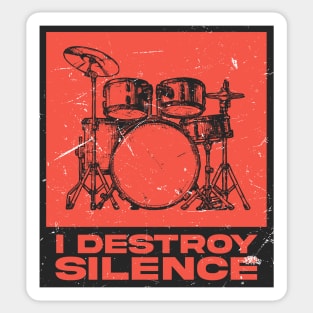 I Destroy Silence - Drummer Sticker